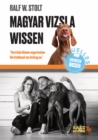 Magyar Vizsla Wissen : Verstehe deinen ungarischen Vorstehhund von Anfang an - eBook