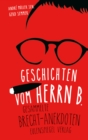 Geschichten vom Herrn B. : Gesammelte Brecht-Anekdoten - eBook