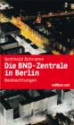Die BND-Zentrale in Berlin - eBook
