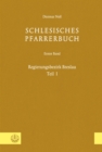 Schlesisches Pfarrerbuch : Erster Band: Regierungsbezirk Breslau, Teil I - eBook