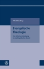 Evangelische Theologie : Eine Selbstverstandigung in enzyklopadischer Absicht - eBook