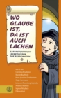 Wo Glaube ist, da ist auch Lachen : Kabarettistische Leckerbissen zur Reformation - eBook