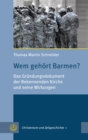 Wem gehort Barmen? : Das Grundungsdokument der Bekennenden Kirche und seine Wirkungen - eBook