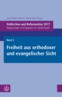 Ostkirchen und Reformation 2017 : Begegnungen und Tagungen im Jubilaumsjahr. Band 2: Freiheit aus orthodoxer und evangelischer Sicht - eBook