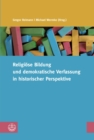 Religiose Bildung und demokratische Verfassung in historischer Perspektive - eBook