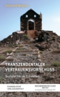 Transzendentaler Vertrauensvorschuss : Sozialethik im Entstehen - eBook