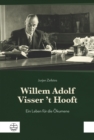 Willem Adolf Visser 't Hooft : Ein Leben fur die Okumene - eBook