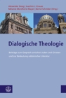 Dialogische Theologie : Beitrage zum Gesprach zwischen Juden und Christen und zur Bedeutung rabbinischer Literatur - eBook