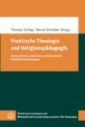 Praktische Theologie und Religionspadagogik : Systematische, empirische und thematische Verhaltnisbestimmungen - eBook
