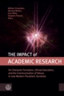 The Impact of Academic Research : on Character Formation, Ethical Education, and the Communication of Values in Late Modern Pluralistic Societies - eBook