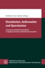 Dissidenten, Auenseiter und Querulanten : Literarische und historische Gestalten in religiosen Kontexten auerhalb des Normativen - eBook