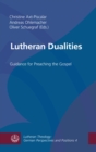Lutheran Dualities : Guidance for Preaching the Gospel - eBook