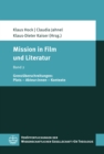 Mission in Film und Literatur : Band 2: Grenzuberschreitungen: Plots - Akteur:innen - Kontexte - eBook