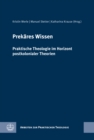 Prekares Wissen : Praktische Theologie im Horizont postkolonialer Theorien. Festschrift fur Birgit Weyel - eBook