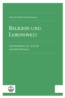 Religion und Lebenswelt : Positionierung als Aufgabe religioser Bildung - eBook