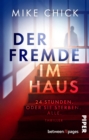 Der Fremde im Haus : 24 Stunden. Oder sie sterben. Alle. Thriller - eBook