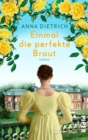 Einmal die perfekte Braut : Roman - eBook