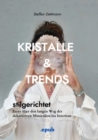 Kristalle & Trends : Dekorative Mineralien und ihr stilgerichteter Weg ins Interieur - eBook