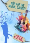 Hor auf die Musik, Carrie! - eBook
