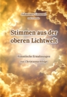 Stimmen aus der oberen Lichtwelt : Himmlische Ermahnungen zur Christusnachfolge - eBook
