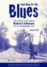 Searching for the Blues : The whole truth about Robert Johnson and the Crossroads myth - eBook