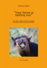 "Your horse is testing you" : and other myths and misconceptions from the world of horses and riders - eBook