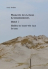 Momente des Lebens - Lebensmomente Band 7 : Haiku so bunt wie das Leben - eBook