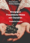 Bourgogne: Franzosische Weine mit Charakter. : Russische Ausgabe. - eBook