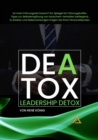 DEATOX | Deatox Leadership : Woran merkt man, ob der eigene Fuhrungsstil toxisch ist? Meistens gar nicht. Es sei denn man liest dieses Buch. Ein Leitfaden zur Selbsterkenntnis. - eBook