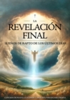 La Revelacion Final : Contada de nuevo, ilustrada y anotada - eBook