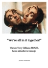 We're all in it together : Warum Terry Gilliams BRAZIL heute aktueller ist denn je - eBook