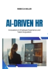 AI-Driven HR : Innovations in Employee Experience and Talent Acquisition - eBook