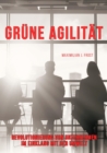 Grune Agilitat : Revolutionierung von Unternehmen im Einklang mit der Umwelt - eBook