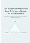 Das Nachhilfekompendium  Band 2  - Lernpsychologie fur Nachhilfekrafte : Forschung, Theorie und Praxis des wissenschaftlich fundierten Nachhilfeunterrichts - eBook