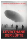 Leviathane der Lufte : Amerikas Luftschifffahrt bis 1945 - eBook