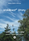 Waldnest(deg) Story : Lektionen der Liebe - Heilsame Tagebuchgeschichten - eBook