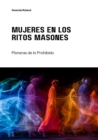 Mujeres en los Ritos Masones : Pioneras de lo Prohibido - eBook