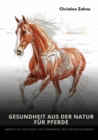 Gesundheit aus der Natur  fur Pferde : Innovative Methoden zur Forderung der  Pferdegesundheit - eBook
