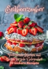 Erdbeerzauber : Verlockende Kuchen und Torten fur jede Gelegenheit - eBook