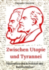 Zwischen Utopie und Tyrannei : Faszination und Schrecken des Kommunismus - eBook