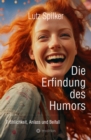 Die Erfindung des Humors : Frohlichkeit, Anlass und Beifall - eBook