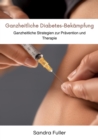 Ganzheitliche  Diabetes-Bekampfung : Ganzheitliche Strategien zur Pravention und Therapie - eBook