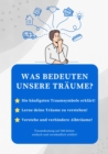 Was bedeuten unsere Traume? : Traumdeutung einfach erklart! - eBook