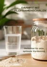 Darmfit mit  Flohsamenschalen : Heilmittel fur eine optimale Verdauung - eBook