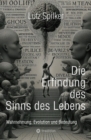 Die Erfindung des Sinns des Lebens : Wahrnehmung, Evolution und Bedeutung - eBook