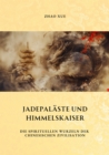 Jadepalaste und  Himmelskaiser : Die spirituellen Wurzeln der chinesischen Zivilisation - eBook