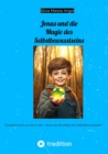 Jonas und die Magie des Selbstbewusstseins : "Akzeptiere dich so, wie du bist - Jonas und die Magie des Selbstbewusstseins" - eBook