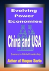 Evolving Power Economies : China and USA Journey to Global Leadership - eBook