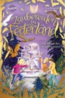 Zaubereulen in Federland (2). Die Magie des Feuerbrunnens : Ein magisches Abenteuer fur alle "Eulenzauber"-Fans - eBook