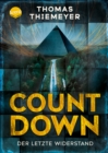 Countdown. Der letzte Widerstand : Ein mitreiendes Survival-Abenteuer voller Action ab 12/14 Jahren - eBook